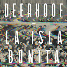 Load image into Gallery viewer, Deerhoof - La Isla Bonita
