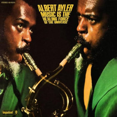 Albert Ayler - Music Is The Healing Force Of The Universe - ElMuelle1931