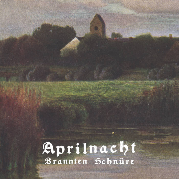 Brannten Schnüre - Aprilnacht - ElMuelle1931