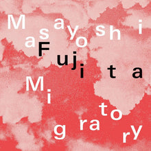 Load image into Gallery viewer, Masayoshi Fujita - Migratory - ElMuelle1931
