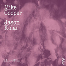 Load image into Gallery viewer, Mike Cooper &amp; Jason Kolàr - Mauve/Pink - ElMuelle1931
