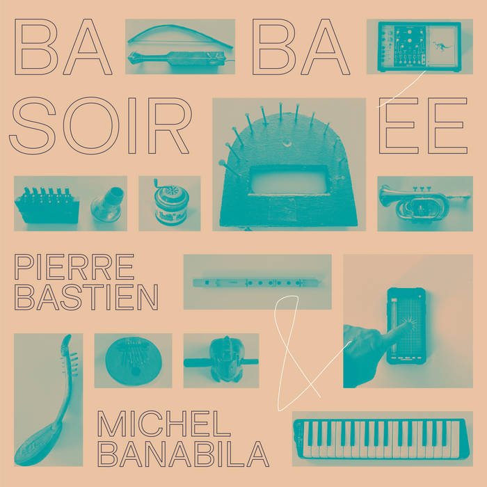 Pierre Bastien & Michel Banabila - Baba Soirée - ElMuelle1931