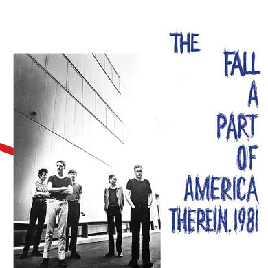 The Fall - A Part Of America Therein, 1981 - ElMuelle1931