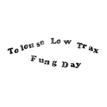 Load image into Gallery viewer, Tolouse Low Trax - Fung Day - ElMuelle1931
