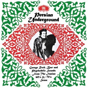 Various - Persian Underground (Garage Rock, Beat And Psychedelic Sounds From The Iranian 60's & 70's Scene) - ElMuelle1931