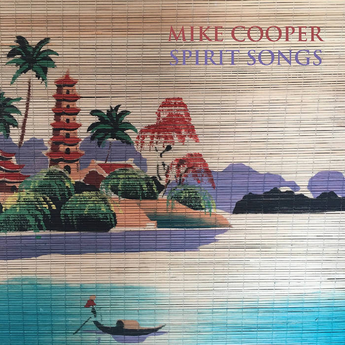 Mike Cooper - Spirit Songs - ElMuelle1931