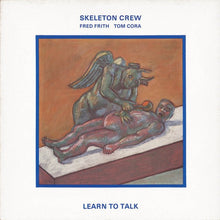 Load image into Gallery viewer, Skeleton Crew - Learn To Talk - ElMuelle1931
