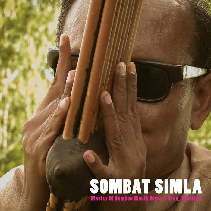 Sombat Simla - Music Of Bamboo Mouth Organ (Isan, Thailand) - ElMuelle1931